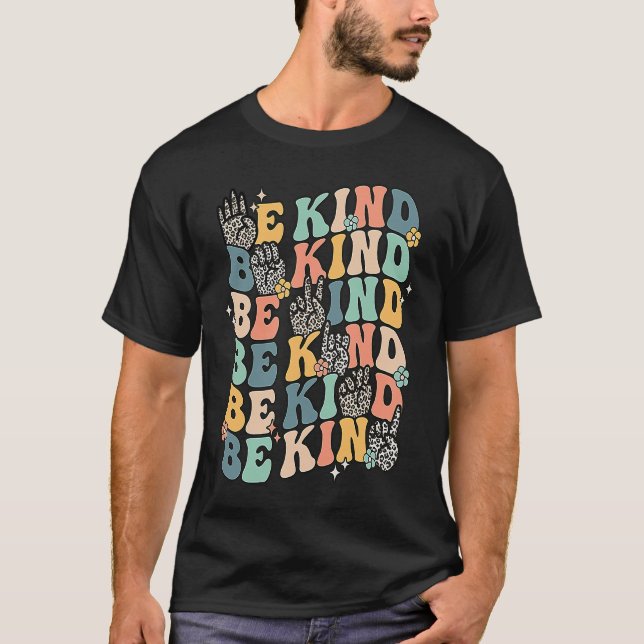 Groovy Be Kind Sign Language ASL Finger Spelling K T-Shirt (Front)