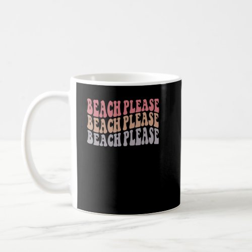 Groovy Beach Please  Nautical Bachelorette Bridal  Coffee Mug