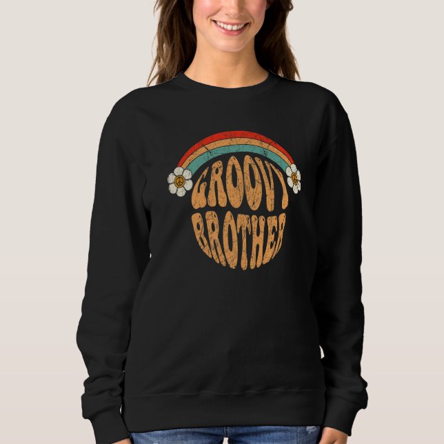 Groovy Brother 70s Aesthetic 1970's Retro Brother  Sweatshirt (Front)