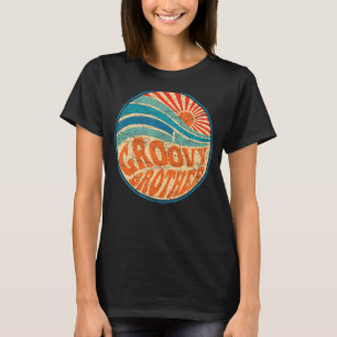 Groovy Brother 70s Aesthetic 1970's Retro Brother T-Shirt
