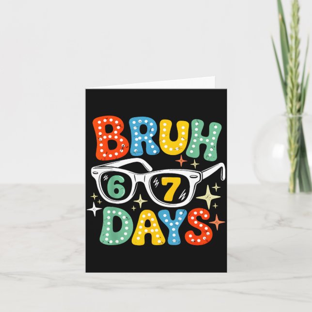 Groovy Bruh 67 Days Of School Sungles 67th Day Of  Card (Front)