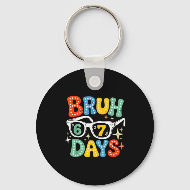 Groovy Bruh 67 Days Of School Sungles 67th Day Of  Keychain (Front)