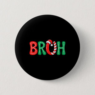 Groovy Bruh Christmas Funny Xmas Kids Teens Boys C Button