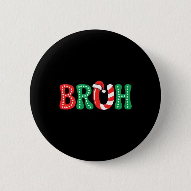 Groovy Bruh Christmas Funny Xmas Kids Teens Boys C Button (Front)