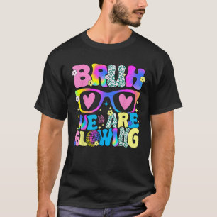Groovy Bruh We Are Glowing Hello Summer Vacation T T-Shirt