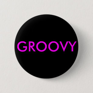 "Groovy..." Buttons & Pins For Backpacks
