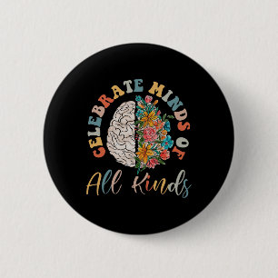 Groovy Celebrate Minds Of All Kinds Neurodiversity Button