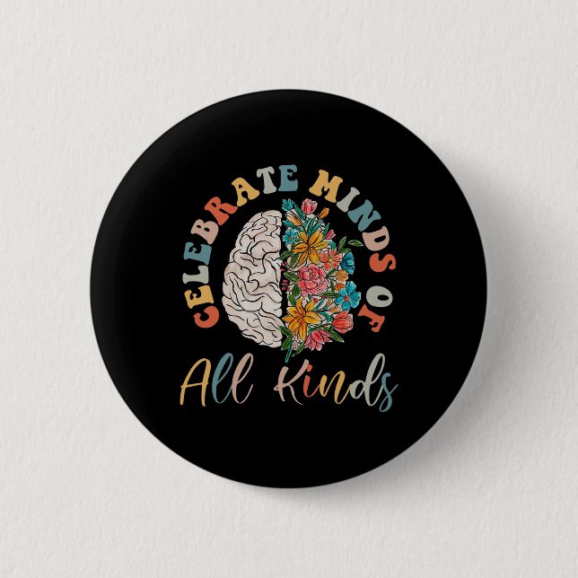Groovy Celebrate Minds Of All Kinds Neurodiversity Button (Front)