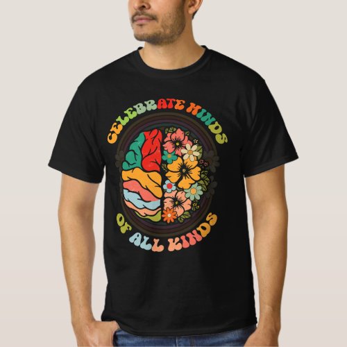 Groovy Celebrate Minds Of All Kinds Neurodiversity T_Shirt