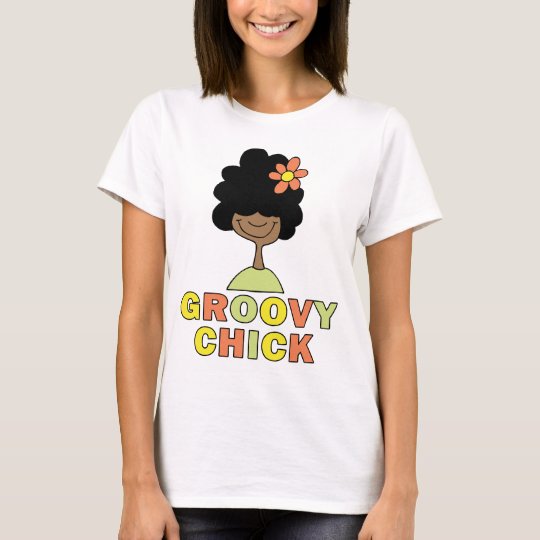 Groovy Chick T-Shirt