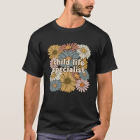 Groovy Child Life Specialist Flowers
