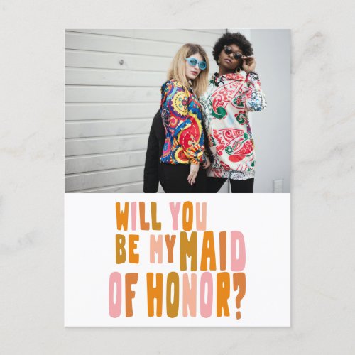 Groovy Colorful Maid of Honor Photo Proposal  Postcard