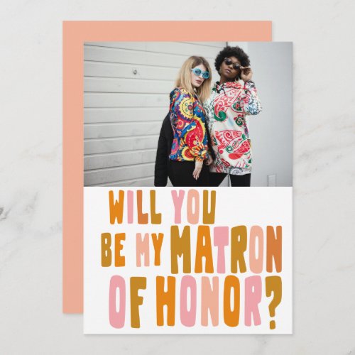 Groovy Colorful Matron Honor Photo Proposal Card