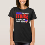 Groovy Columbus Ohio School Teachers Strike OH Tea T-Shirt