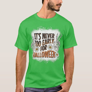 Groovy Creepy Sketlen Never Early Halloween Pumpki T-Shirt