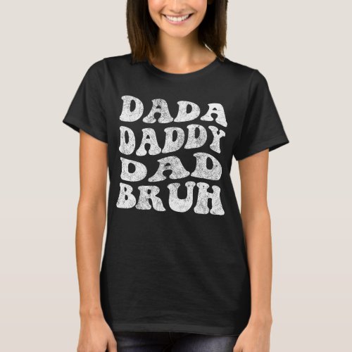 GROOVY DAD DADDY DAD BRUH FUNNY WAVY T_Shirt