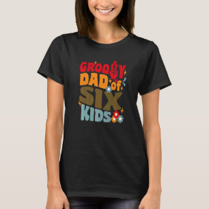 Groovy Dad Of Six Kids Retro Wavy 70s Vintage Fath T-Shirt