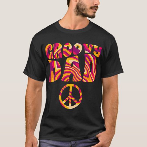 Groovy Dad Retro Party Disco Nostalgia 70s 80s Hip T_Shirt