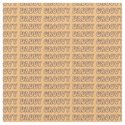 Groovy Daddy Hippy Text on Brown Fabric