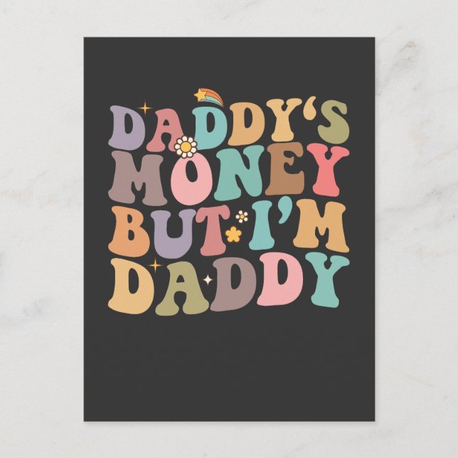 Groovy Daddy‘s Money But I’m Daddy Invitation Postcard (Front)