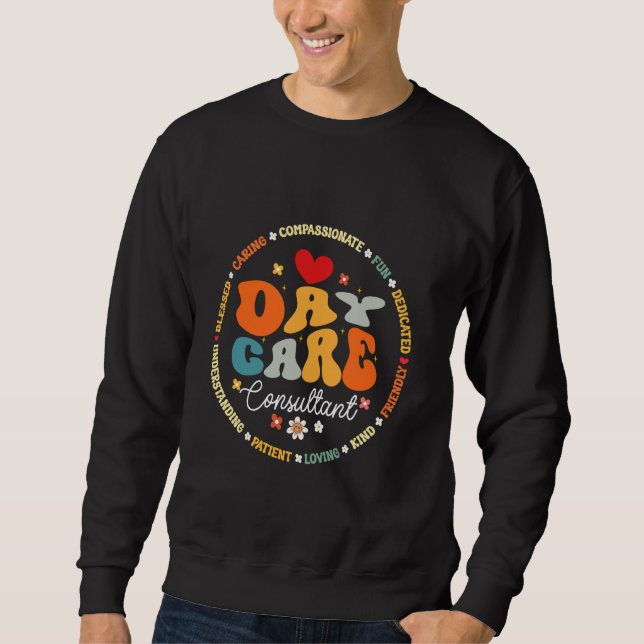 Groovy Daycare Consultant Childcare Provider After Sweatshirt (Front)