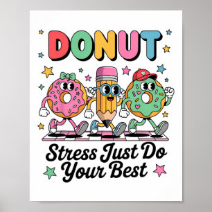 Groovy Donut Stress Just Do Your Best Testing Day  Poster