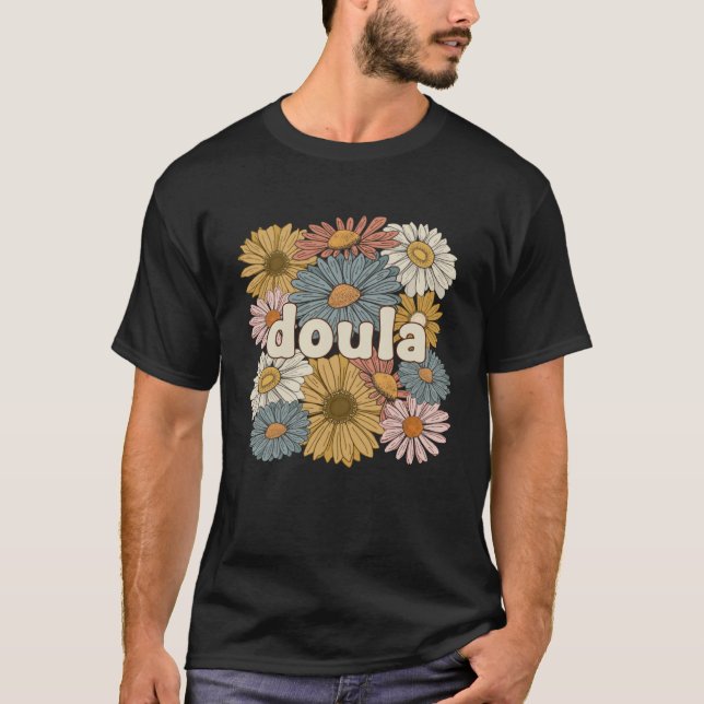 Groovy Doula Flowers Postpartum Doula T-Shirt (Front)