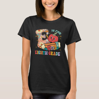 Groovy E Is For Eighth Grade Teacher Student Back  T-Shirt