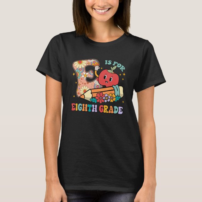 Groovy E Is For Eighth Grade Teacher Student Back  T-Shirt (Front)