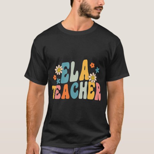 Groovy ELA Teacher English Language Arts Teacher R T_Shirt