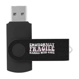 Groovy Emotionally Fragile Handle With Care Flash Drive