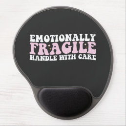 Groovy Emotionally Fragile Handle With Care Gel Mouse Pad