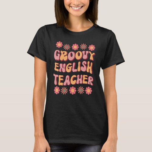 Groovy English Teacher Retro Colorful Back To Scho T_Shirt
