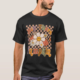 Groovy Flower Hey There Pumpkin Fall Autumn Thanks T-Shirt