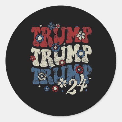 Groovy Flower Trump Trump Trump 2024 Gift Men Wome Classic Round Sticker