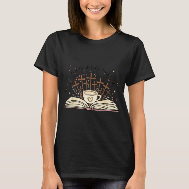 Groovy Flowers Love God Drink Coffee Read Books Ch T-Shirt (Front)