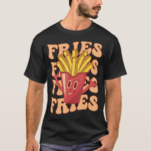 Groovy French Fries   Fast Food Potato Fries T-Shirt