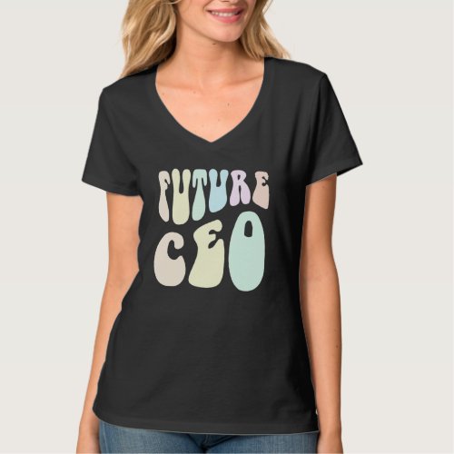 Groovy FUTURE CEO Making Money Im the Boss 60s Af T_Shirt