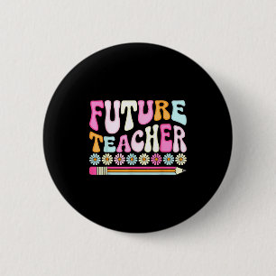 Groovy Future Teacher Student Graduation Teacher I Button
