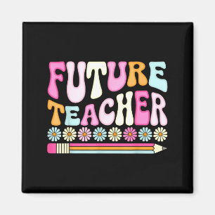 Groovy Future Teacher Student Graduation Teacher I Magnet