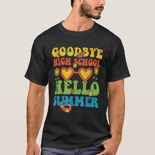 Groovy Goodbye High School Hello Summer Last Day O T-Shirt (Front)
