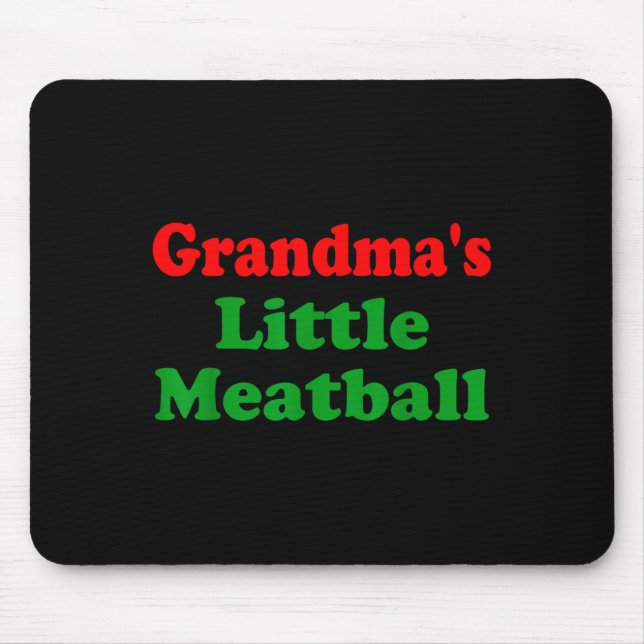 Groovy Grandmas Little Meatball Funny Italian Fami Mouse Pad (Front)