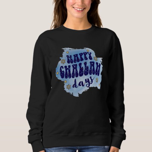 Groovy Happy Challah Days Happy Hanukkah Jewish ho Sweatshirt