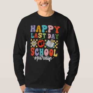 Groovy Happy Last Day Of School Para Life Teacher T-Shirt