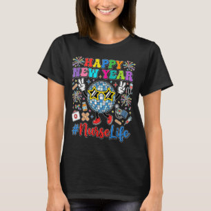 Groovy Happy New Year 2026 Nurse Life Disco Ball F T-Shirt
