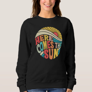 Groovy Here Comes the Sun Vintage Retro Sweatshirt