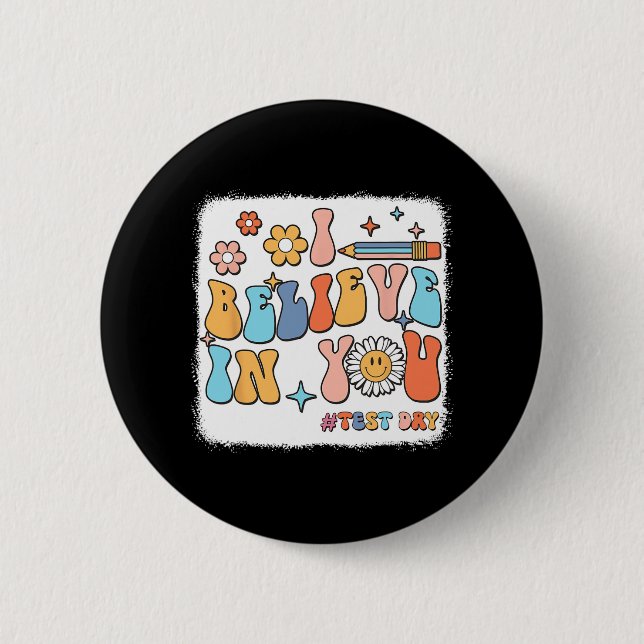 Groovy I Believe In You Testing Test Day Teacher  Button (Front)