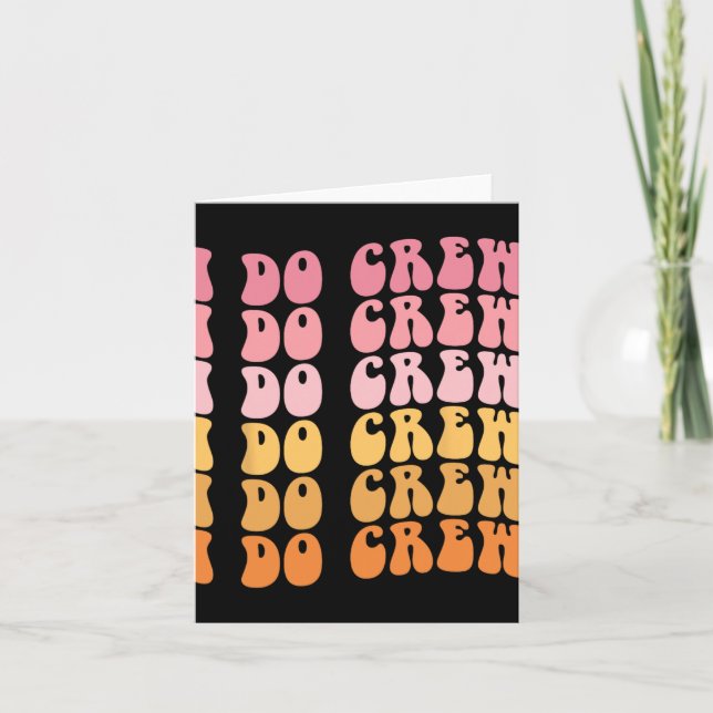Groovy I Do Crew Bride Squad Wedding Bachelorette  Card (Front)