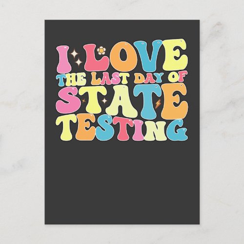 Groovy I Love The Last Day Of State Testing Test Invitation Postcard