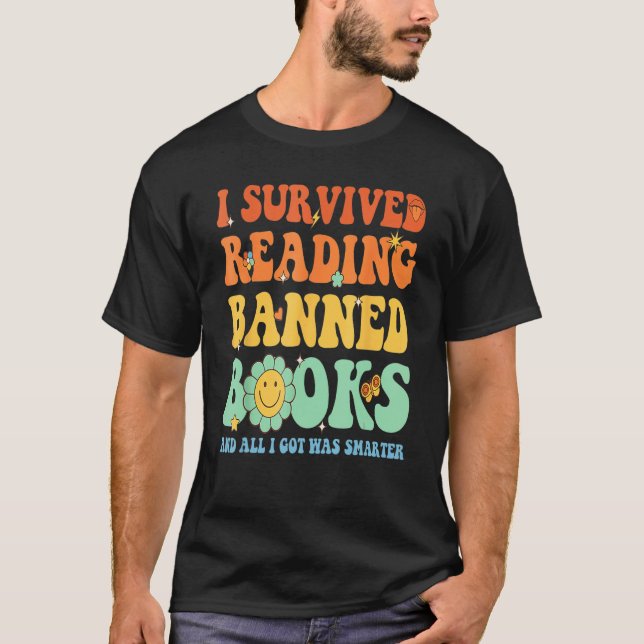 Groovy I Survived Reading Banned Books Book Lover  T-Shirt (Front)